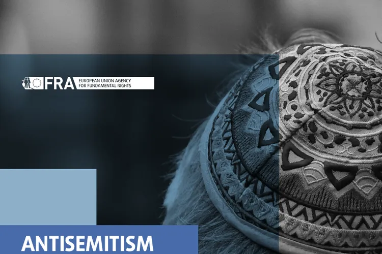 Creștere masivă a antisemitismului în Europa (sursa: fra.europa.eu)